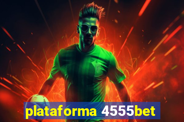 plataforma 4555bet